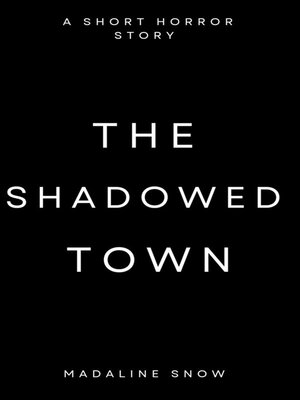 cover image of The Shadowed Town